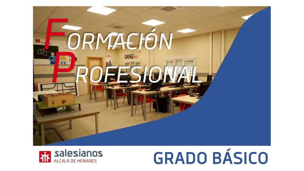 Formación profesional, (Grado Básico) - Salesianos Alcalá de henares.